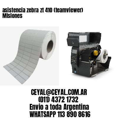 asistencia zebra zt 410 (teamviewer)  Misiones