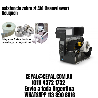 asistencia zebra zt 410 (teamviewer)  Neuquen