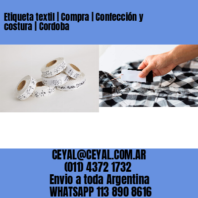 Etiqueta textil | Compra | Confección y costura | Cordoba