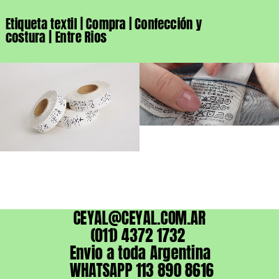 Etiqueta textil | Compra | Confección y costura | Entre Rios