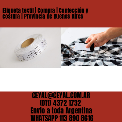Etiqueta textil | Compra | Confección y costura | Provincia de Buenos Aires
