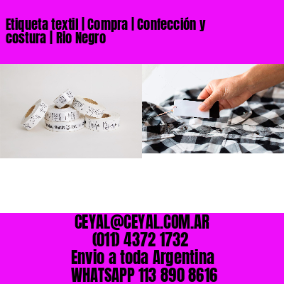 Etiqueta textil | Compra | Confección y costura | Rio Negro