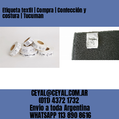 Etiqueta textil | Compra | Confección y costura | Tucuman