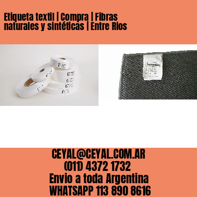 Etiqueta textil | Compra | Fibras naturales y sintéticas | Entre Rios