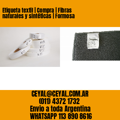 Etiqueta textil | Compra | Fibras naturales y sintéticas | Formosa