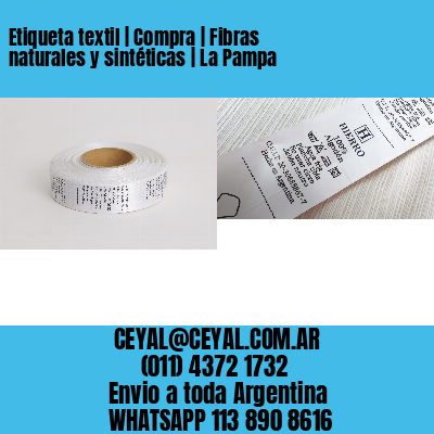 Etiqueta textil | Compra | Fibras naturales y sintéticas | La Pampa