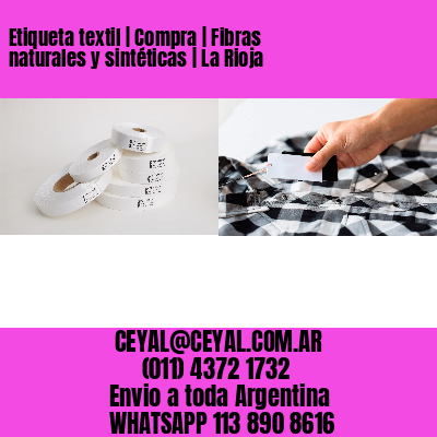 Etiqueta textil | Compra | Fibras naturales y sintéticas | La Rioja