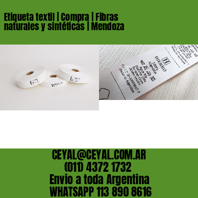 Etiqueta textil | Compra | Fibras naturales y sintéticas | Mendoza