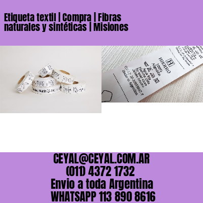 Etiqueta textil | Compra | Fibras naturales y sintéticas | Misiones