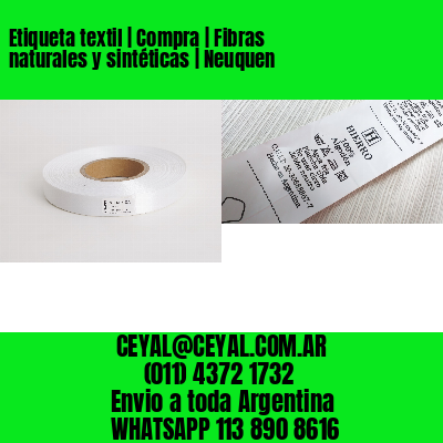 Etiqueta textil | Compra | Fibras naturales y sintéticas | Neuquen