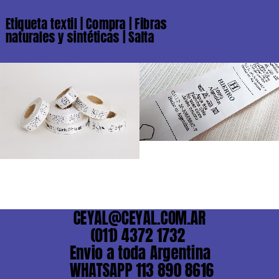 Etiqueta textil | Compra | Fibras naturales y sintéticas | Salta