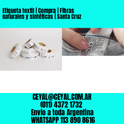 Etiqueta textil | Compra | Fibras naturales y sintéticas | Santa Cruz