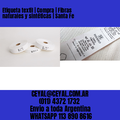 Etiqueta textil | Compra | Fibras naturales y sintéticas | Santa Fe