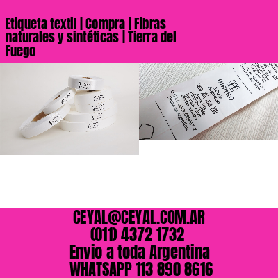 Etiqueta textil | Compra | Fibras naturales y sintéticas | Tierra del Fuego