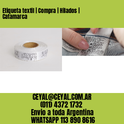 Etiqueta textil | Compra | Hilados | Catamarca