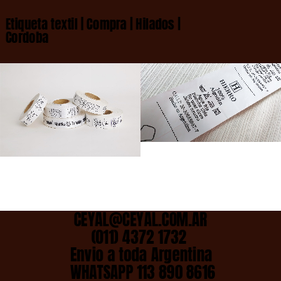 Etiqueta textil | Compra | Hilados | Cordoba
