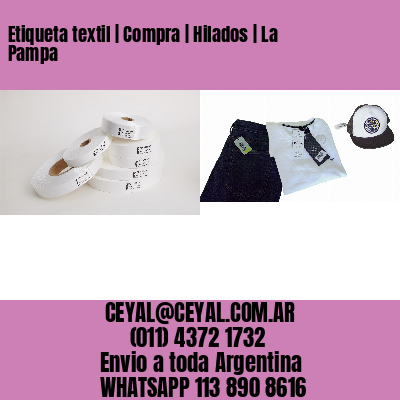 Etiqueta textil | Compra | Hilados | La Pampa