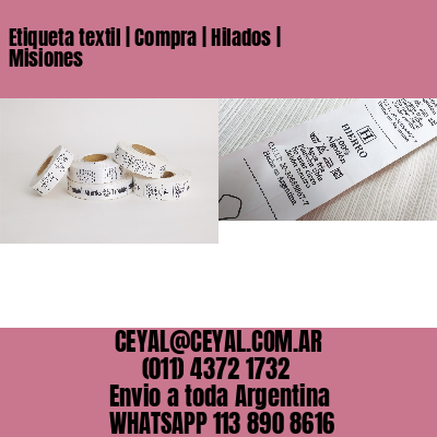 Etiqueta textil | Compra | Hilados | Misiones