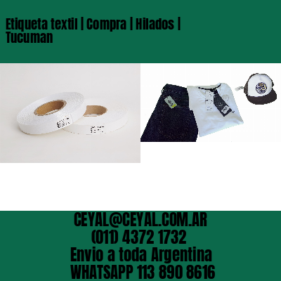 Etiqueta textil | Compra | Hilados | Tucuman