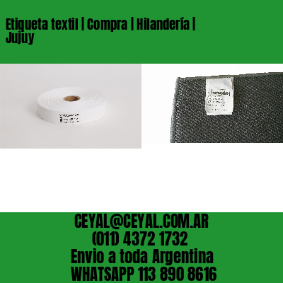 Etiqueta textil | Compra | Hilandería | Jujuy