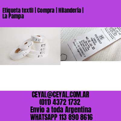 Etiqueta textil | Compra | Hilandería | La Pampa