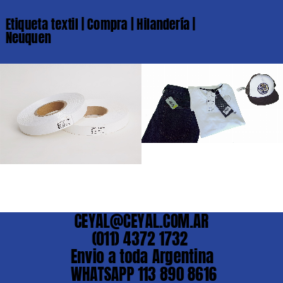 Etiqueta textil | Compra | Hilandería | Neuquen
