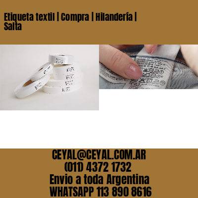 Etiqueta textil | Compra | Hilandería | Salta