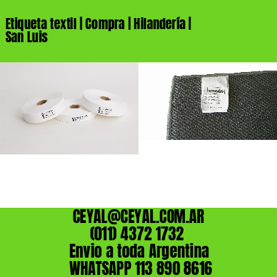 Etiqueta textil | Compra | Hilandería | San Luis