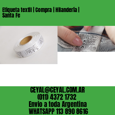 Etiqueta textil | Compra | Hilandería | Santa Fe