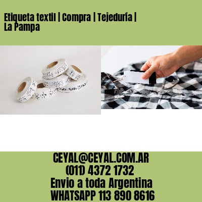 Etiqueta textil | Compra | Tejeduría | La Pampa