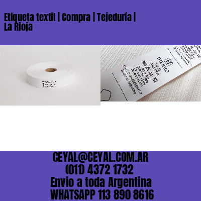 Etiqueta textil | Compra | Tejeduría | La Rioja