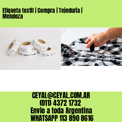 Etiqueta textil | Compra | Tejeduría | Mendoza