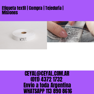Etiqueta textil | Compra | Tejeduría | Misiones