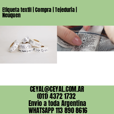 Etiqueta textil | Compra | Tejeduría | Neuquen