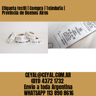 Etiqueta textil | Compra | Tejeduría | Provincia de Buenos Aires