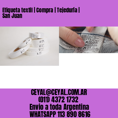 Etiqueta textil | Compra | Tejeduría | San Juan