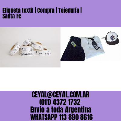Etiqueta textil | Compra | Tejeduría | Santa Fe