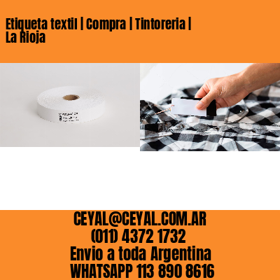 Etiqueta textil | Compra | Tintoreria | La Rioja