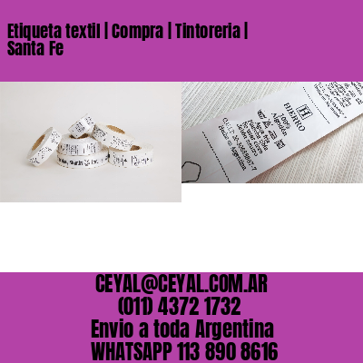 Etiqueta textil | Compra | Tintoreria | Santa Fe