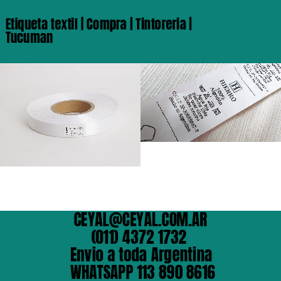 Etiqueta textil | Compra | Tintoreria | Tucuman
