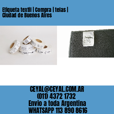Etiqueta textil | Compra | telas | Ciudad de Buenos Aires