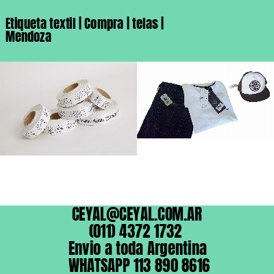Etiqueta textil | Compra | telas | Mendoza