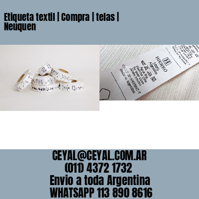 Etiqueta textil | Compra | telas | Neuquen