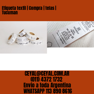 Etiqueta textil | Compra | telas | Tucuman