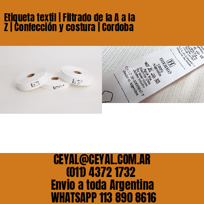 Etiqueta textil | Filtrado de la A a la Z | Confección y costura | Cordoba