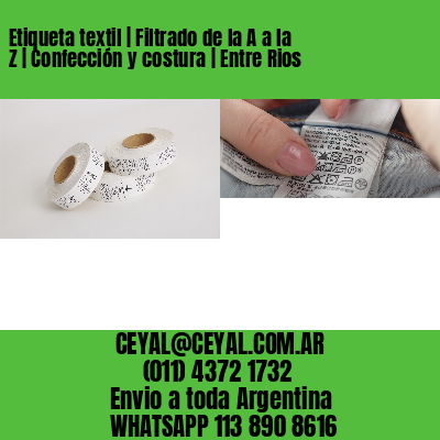 Etiqueta textil | Filtrado de la A a la Z | Confección y costura | Entre Rios