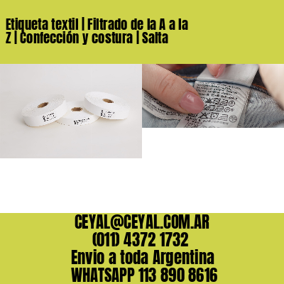 Etiqueta textil | Filtrado de la A a la Z | Confección y costura | Salta
