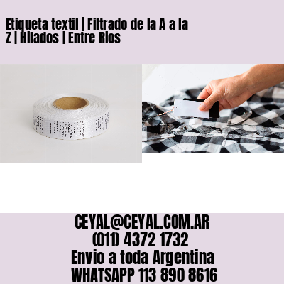 Etiqueta textil | Filtrado de la A a la Z | Hilados | Entre Rios