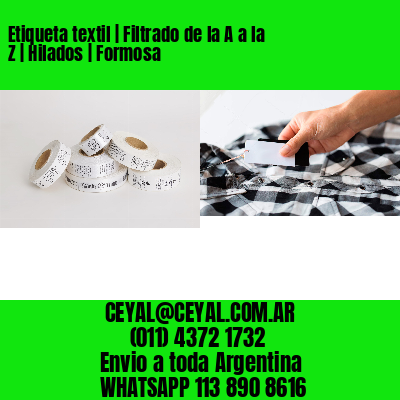 Etiqueta textil | Filtrado de la A a la Z | Hilados | Formosa