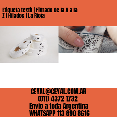 Etiqueta textil | Filtrado de la A a la Z | Hilados | La Rioja